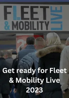 Get ready for Fleet & Mobility Live 2023